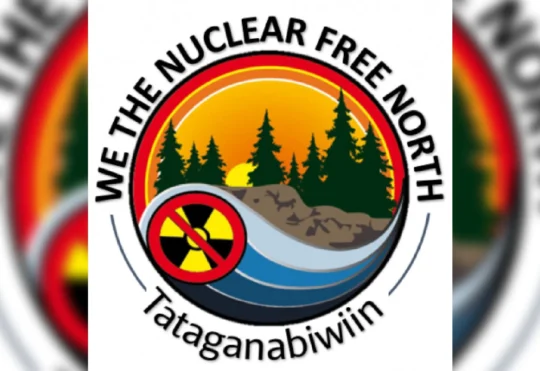We the Nuclear Free North not happy with Ignace’s decision